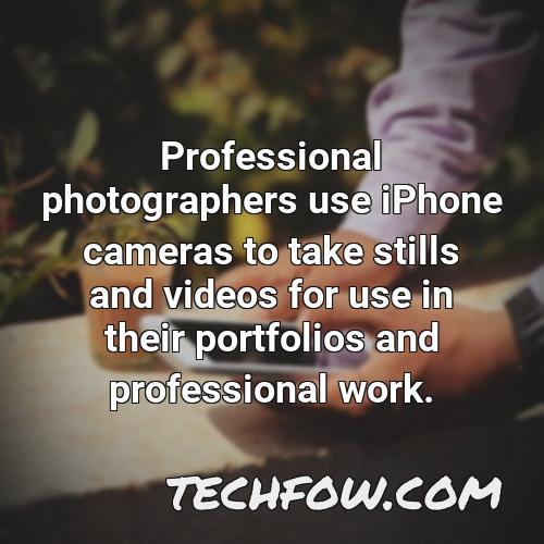 professional photographers use iphone cameras to take stills and videos for use in their portfolios and professional work