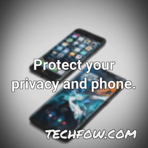 protect your privacy and phone
