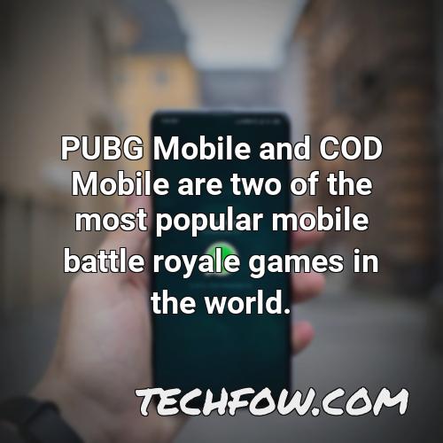 pubg mobile and cod mobile are two of the most popular mobile battle royale games in the world 3