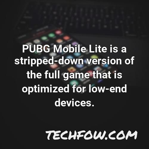 pubg mobile lite is a stripped down version of the full game that is optimized for low end devices