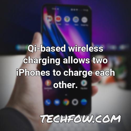 qi based wireless charging allows two iphones to charge each other