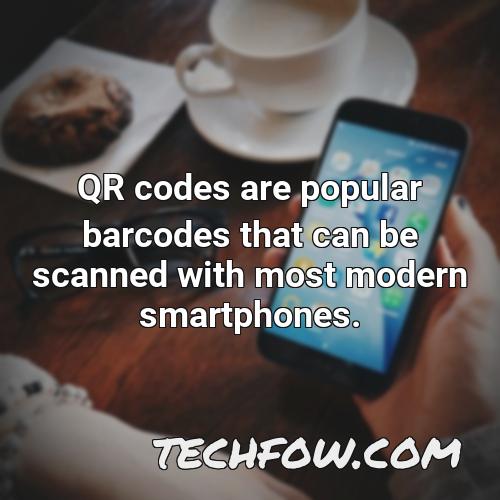 qr codes are popular barcodes that can be scanned with most modern smartphones