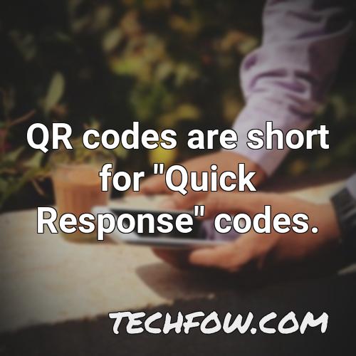 qr codes are short for quick response codes
