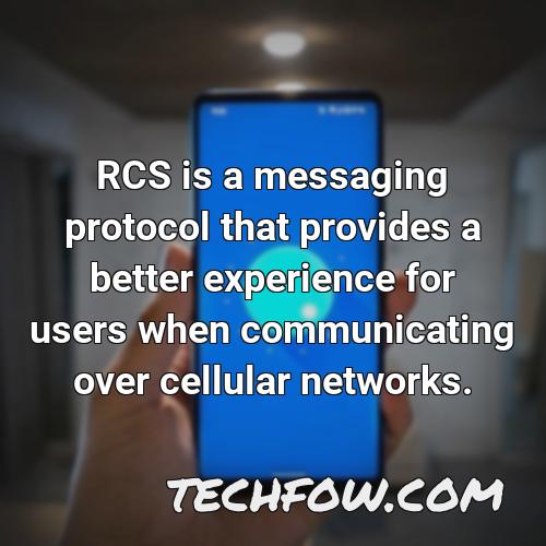 rcs is a messaging protocol that provides a better experience for users when communicating over cellular networks
