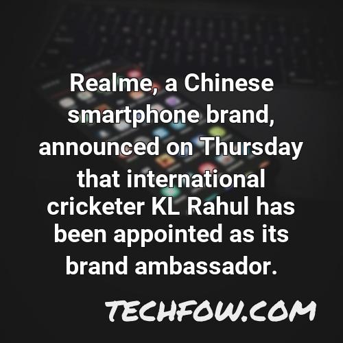 realme a chinese smartphone brand announced on thursday that international cricketer kl rahul has been appointed as its brand ambassador
