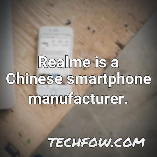 realme is a chinese smartphone manufacturer