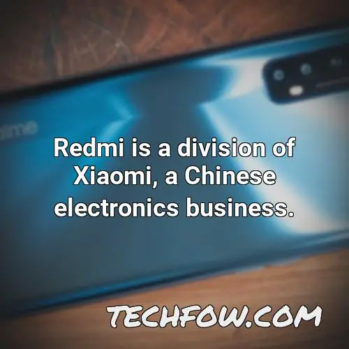 redmi is a division of xiaomi a chinese electronics business 1
