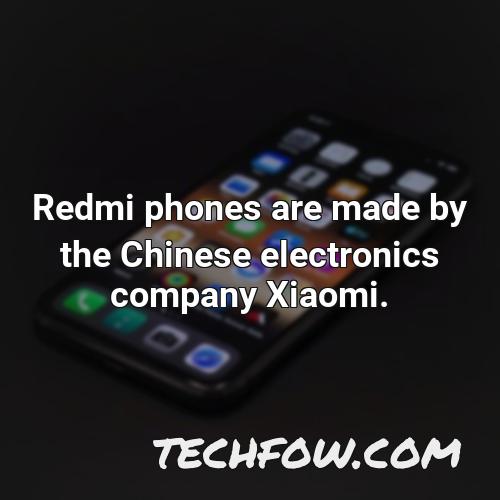 redmi phones are made by the chinese electronics company xiaomi 1