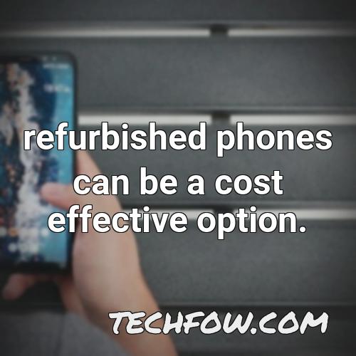 refurbished phones can be a cost effective option