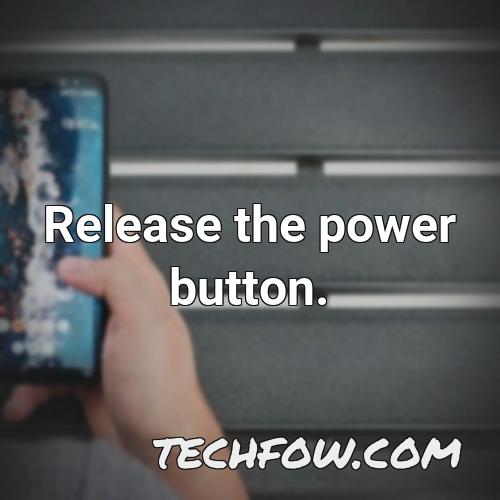 release the power button
