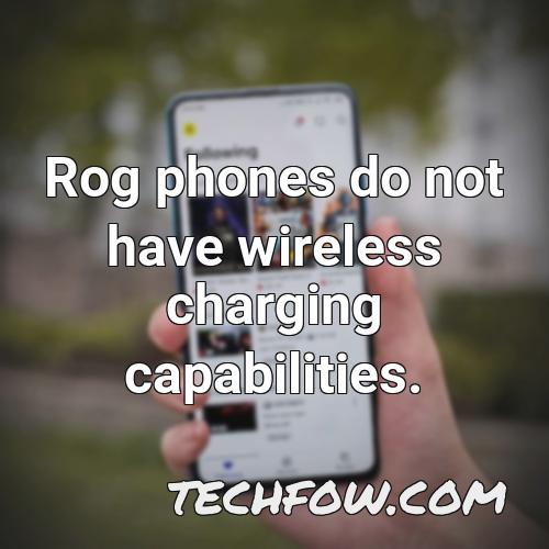 rog phones do not have wireless charging capabilities