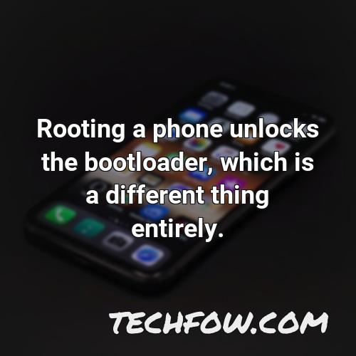 rooting a phone unlocks the bootloader which is a different thing entirely