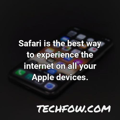 safari is the best way to experience the internet on all your apple devices 4