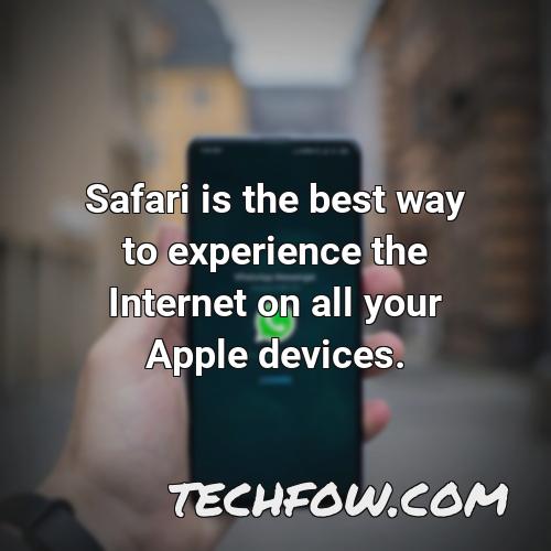 safari is the best way to experience the internet on all your apple devices
