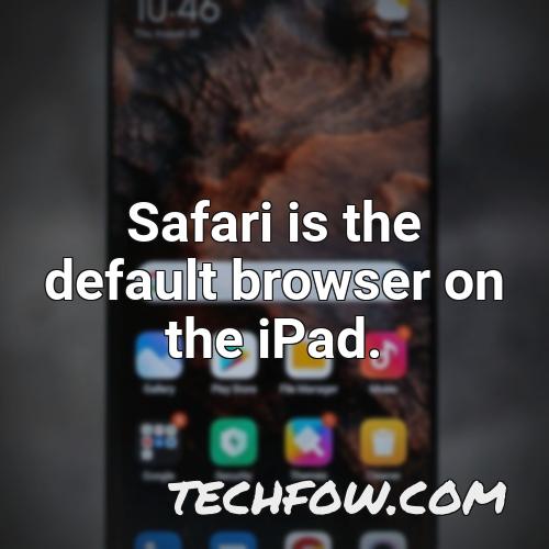 safari is the default browser on the ipad