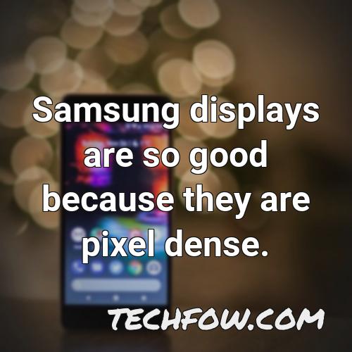 samsung displays are so good because they are pixel dense