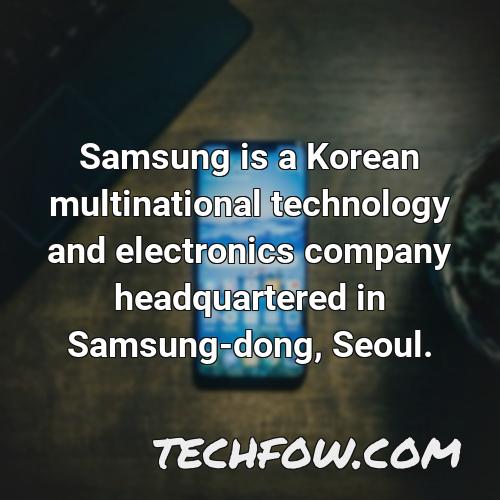 samsung is a korean multinational technology and electronics company headquartered in samsung dong seoul