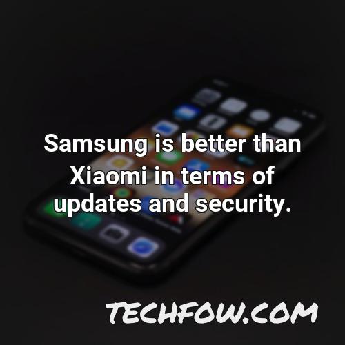 samsung is better than xiaomi in terms of updates and security 1