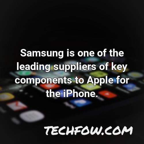 samsung is one of the leading suppliers of key components to apple for the iphone
