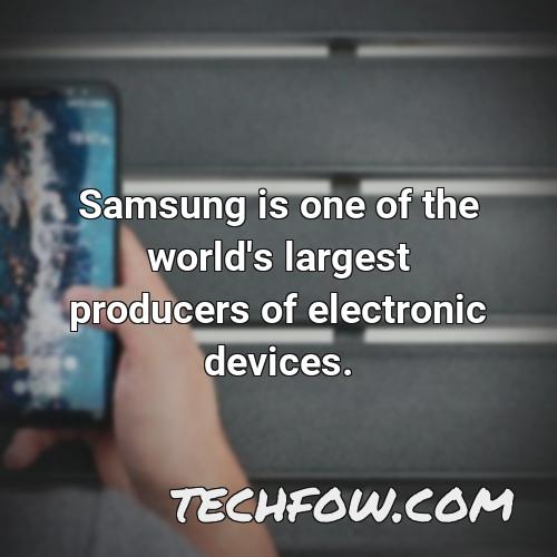 samsung is one of the world s largest producers of electronic devices
