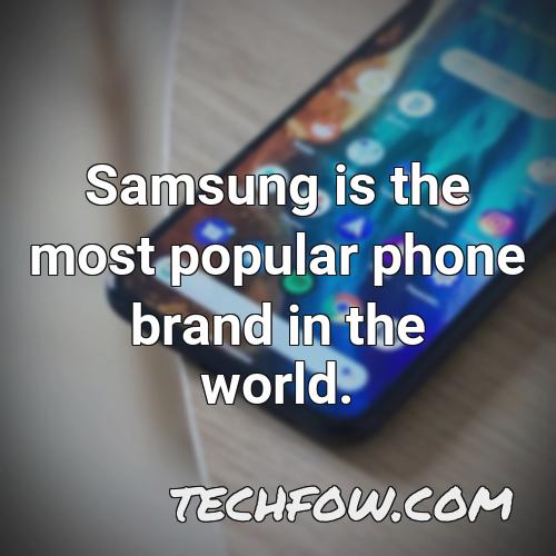 samsung is the most popular phone brand in the world