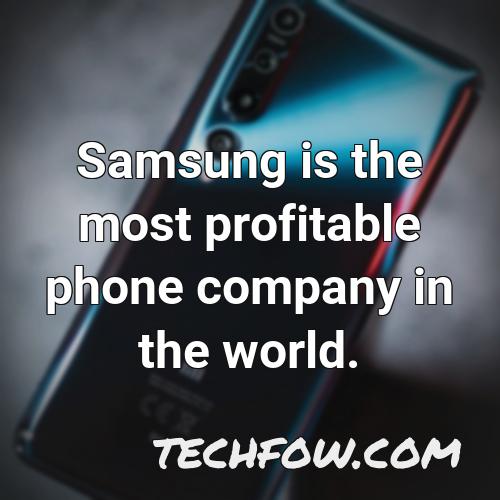 samsung is the most profitable phone company in the world