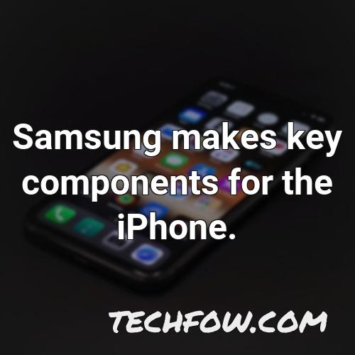 samsung makes key components for the iphone