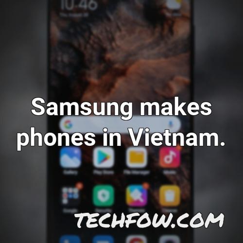samsung makes phones in vietnam