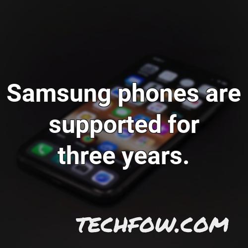 samsung phones are supported for three years