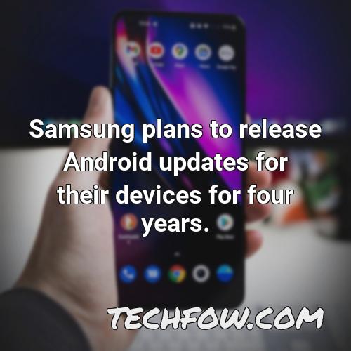 samsung plans to release android updates for their devices for four years