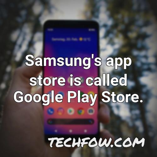 samsung s app store is called google play store