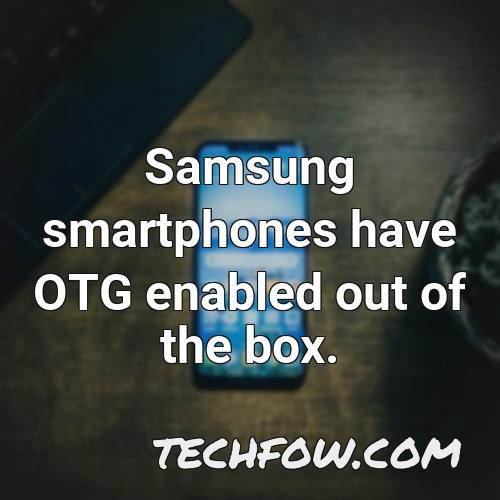 samsung smartphones have otg enabled out of the