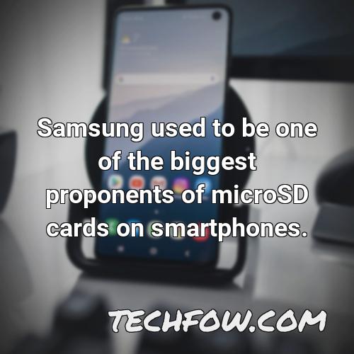 samsung used to be one of the biggest proponents of microsd cards on smartphones
