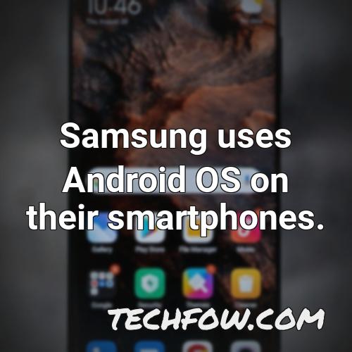 samsung uses android os on their smartphones