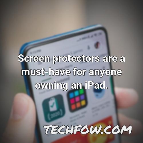 screen protectors are a must have for anyone owning an ipad