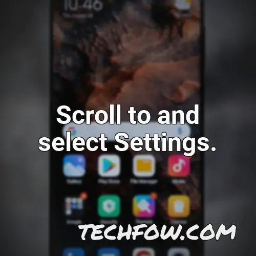 scroll to and select settings 4