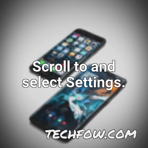 scroll to and select settings 7