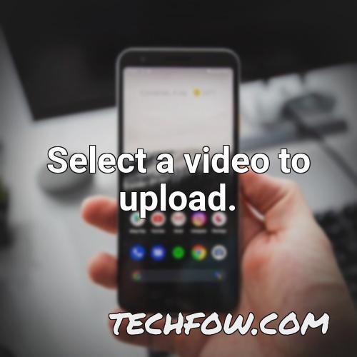 select a video to upload