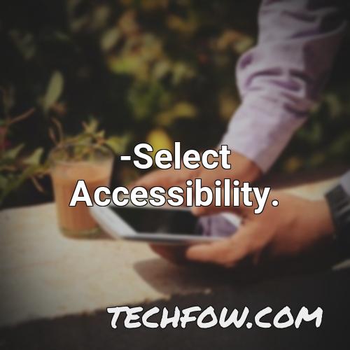select accessibility