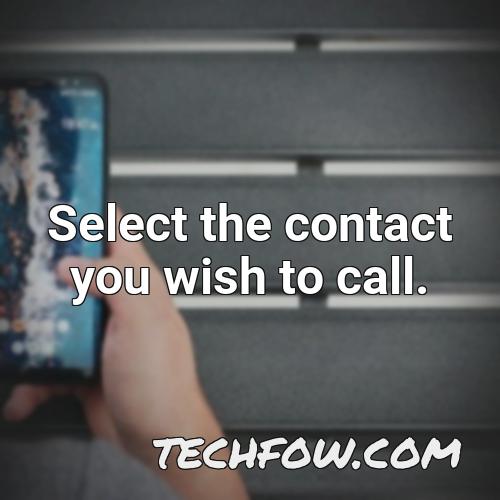 select the contact you wish to call
