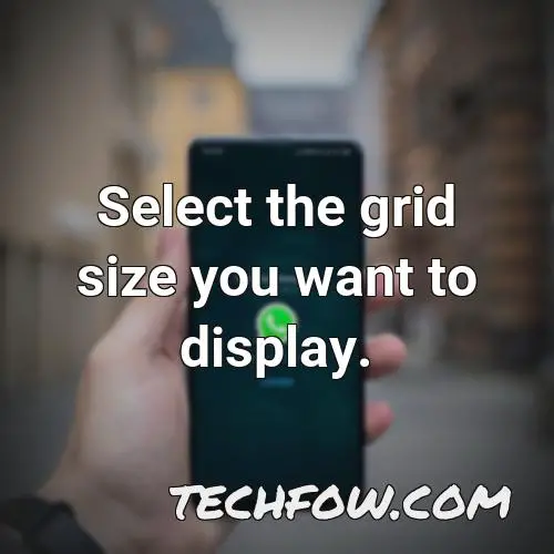 select the grid size you want to display