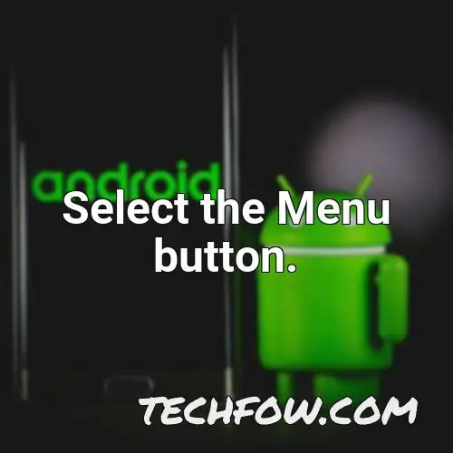 select the menu button