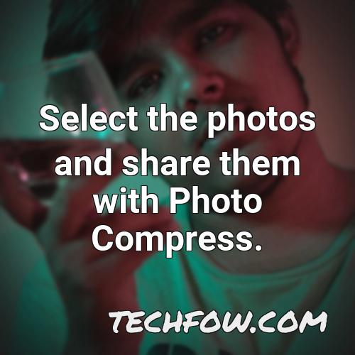 select the photos and share them with photo compress