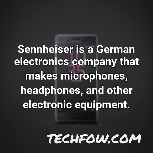 sennheiser is a german electronics company that makes microphones headphones and other electronic equipment