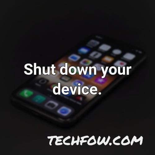 shut down your device