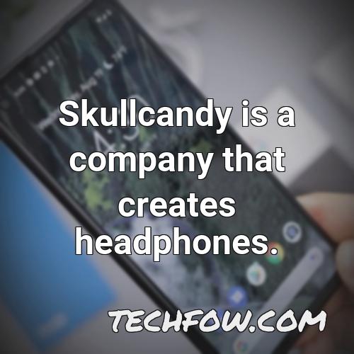 skullcandy is a company that creates headphones