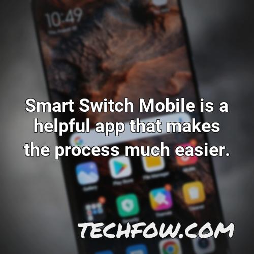 smart switch mobile is a helpful app that makes the process much easier