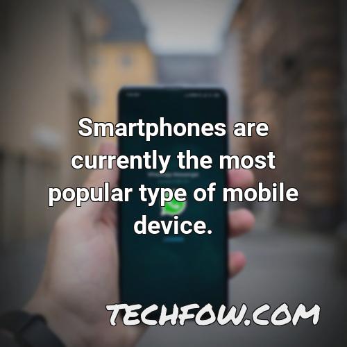 smartphones are currently the most popular type of mobile device