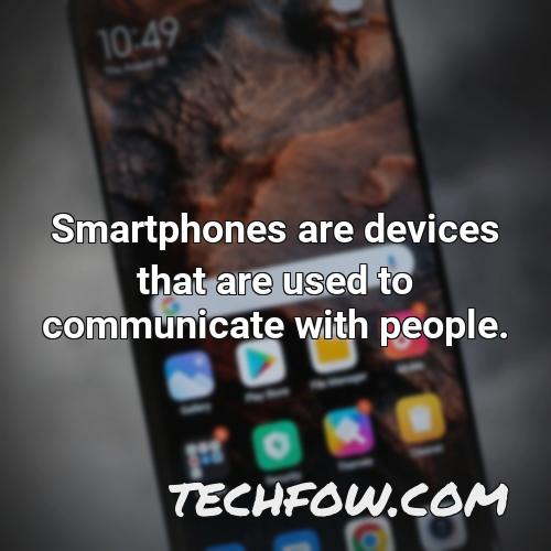 smartphones are devices that are used to communicate with people