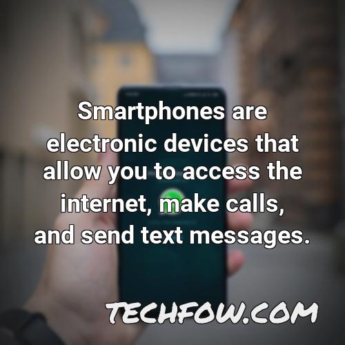 smartphones are electronic devices that allow you to access the internet make calls and send text messages